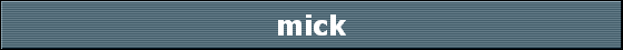 mick